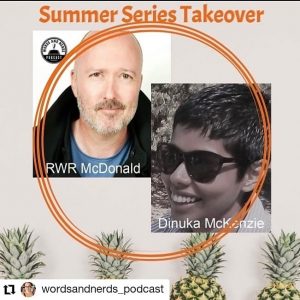Words & Nerds Summer Series Takeover publicity image featuring headshots of RWR McDonald and Dinuka McKenzie.