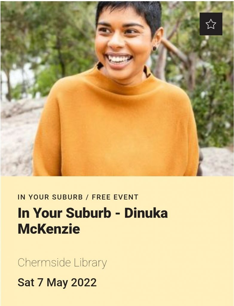 Brisbane Writers Festival - Dinuka McKenzie In Your suburb